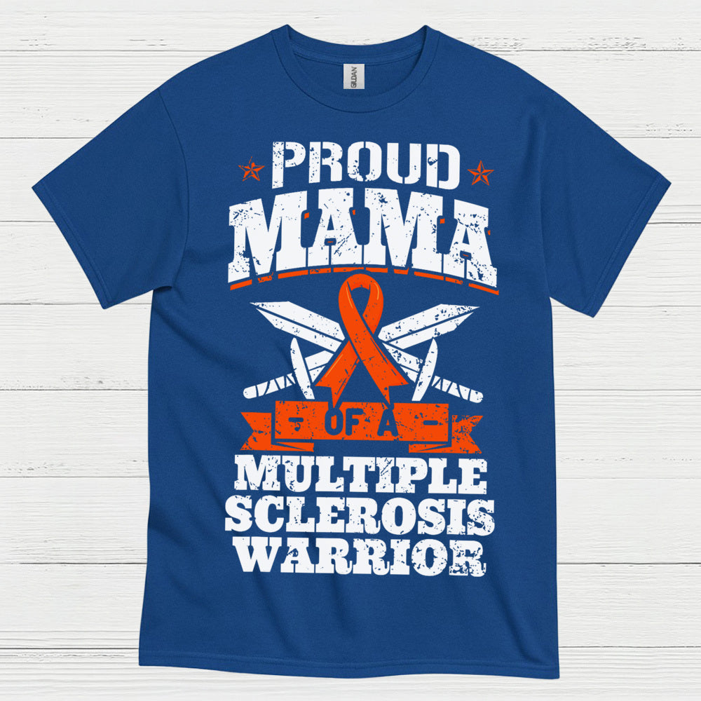 Proud Mama Of A Multiple Sclerosis Warrior T Shirt