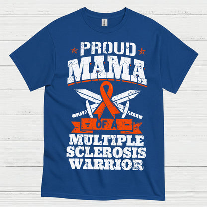 Proud Mama Of A Multiple Sclerosis Warrior T Shirt