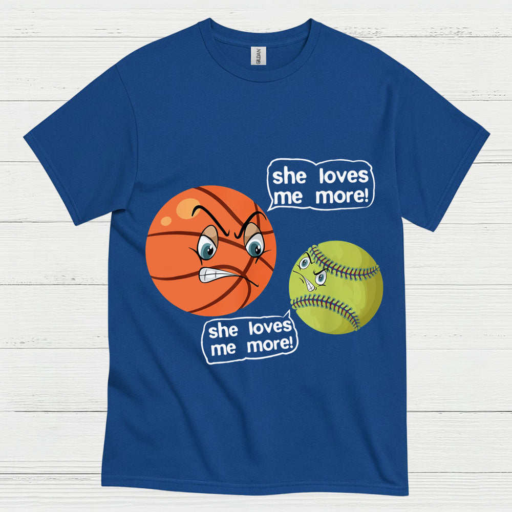 She Loves Me More Basketball Softball T Shirt