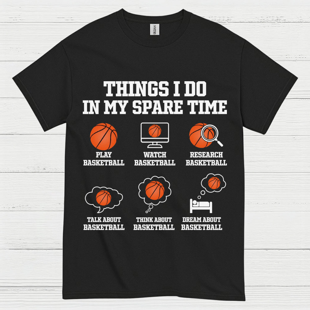 Things I Do In My Spare Time Basketball T Shirt