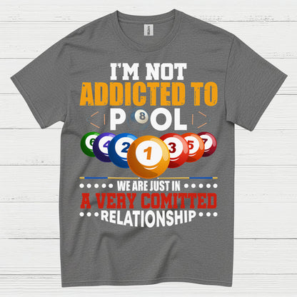 Not Addicted To Pool Funny T Shirt