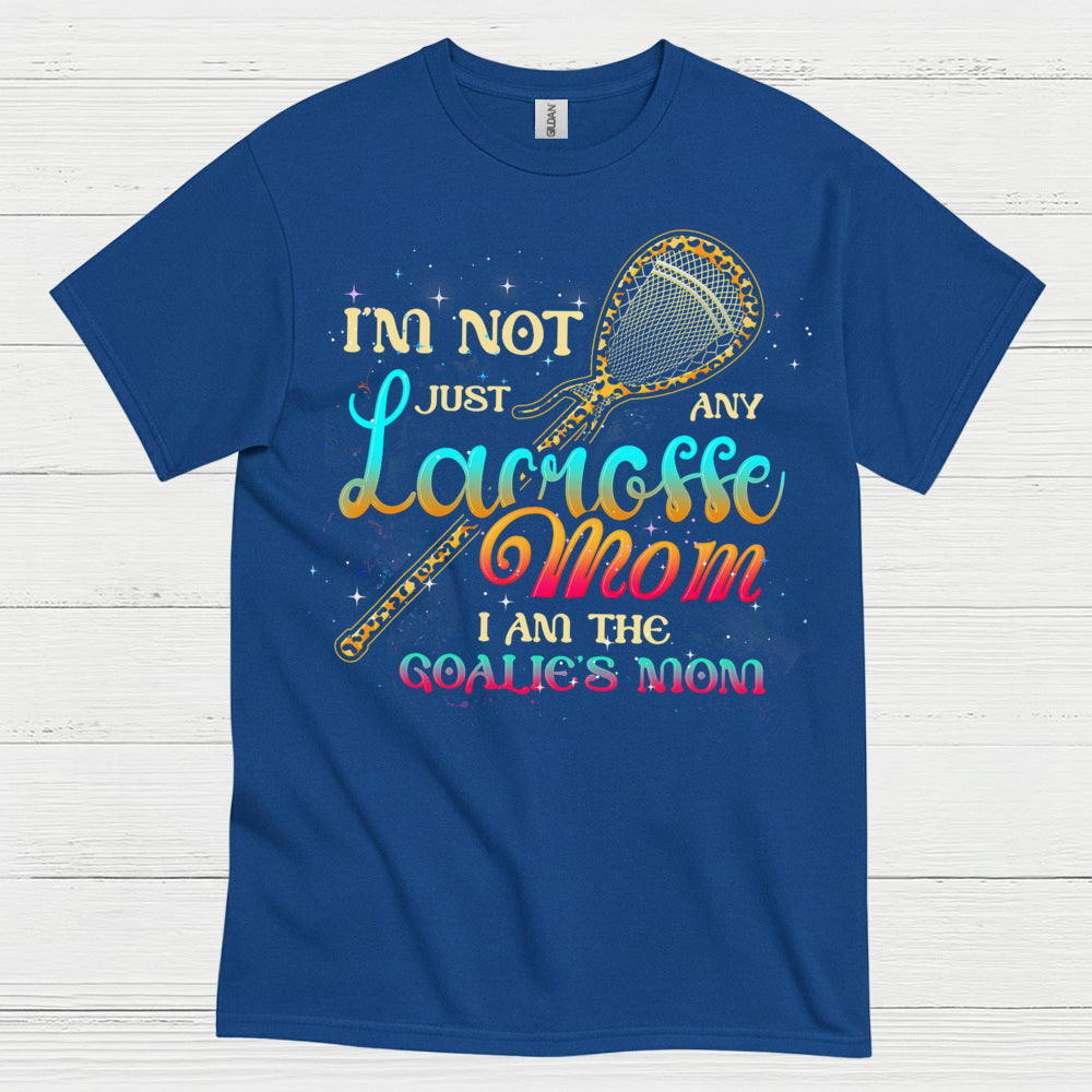 I Am The Goalie’s Mom Lacrosse T Shirt