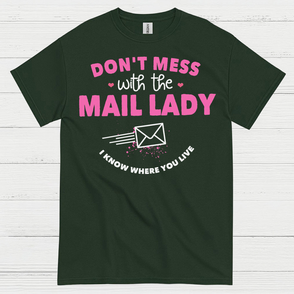 Dont Mess With The Mail Lady T Shirt
