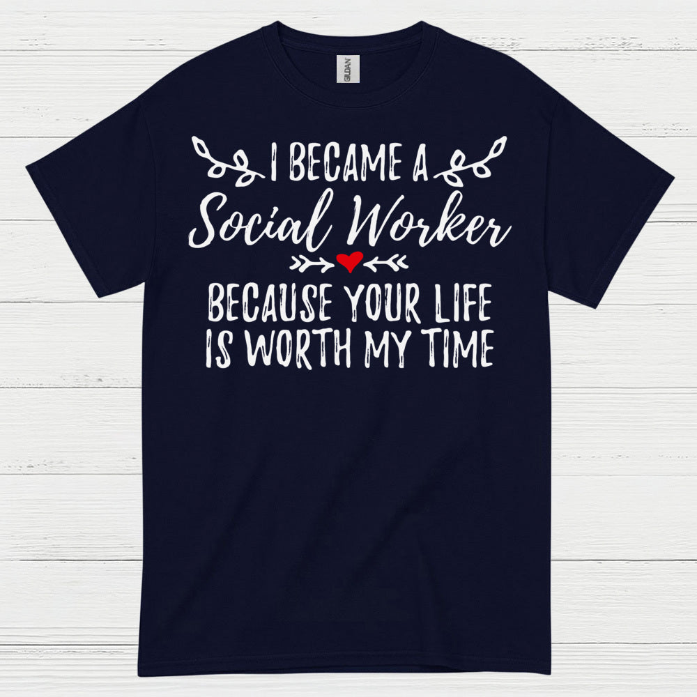 I Became A Social Worker Quote T Shirt