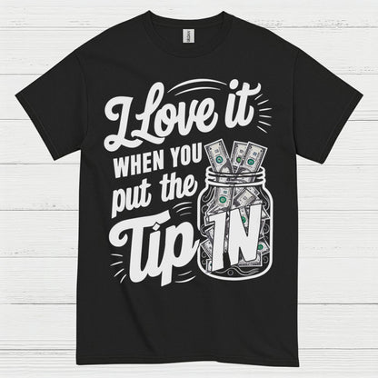 Tip Jar Love Bartender Humor T Shirt