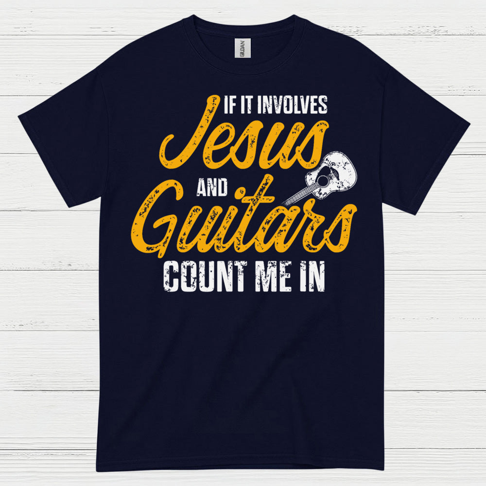 Jesus And Guitars Count Me In T Shirt