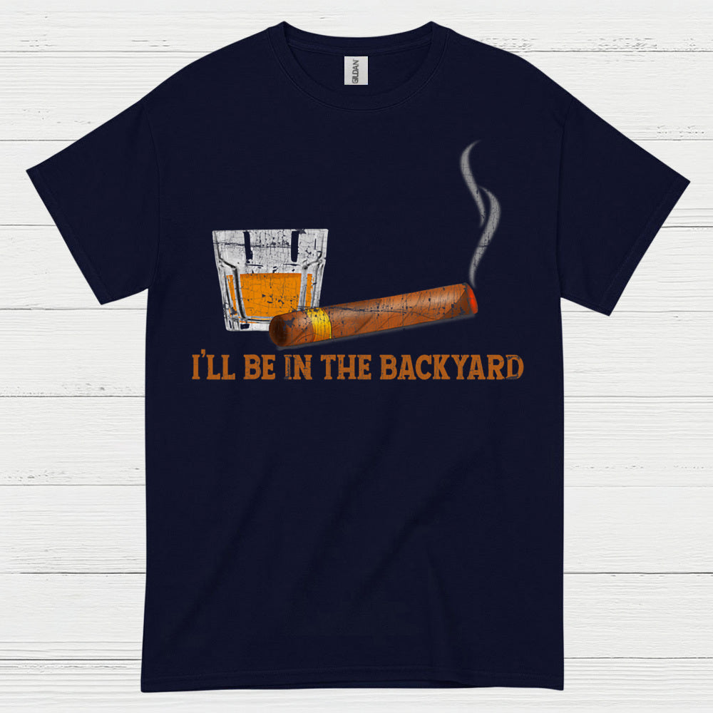 I’ll Be In The Backyard Relax T Shirt