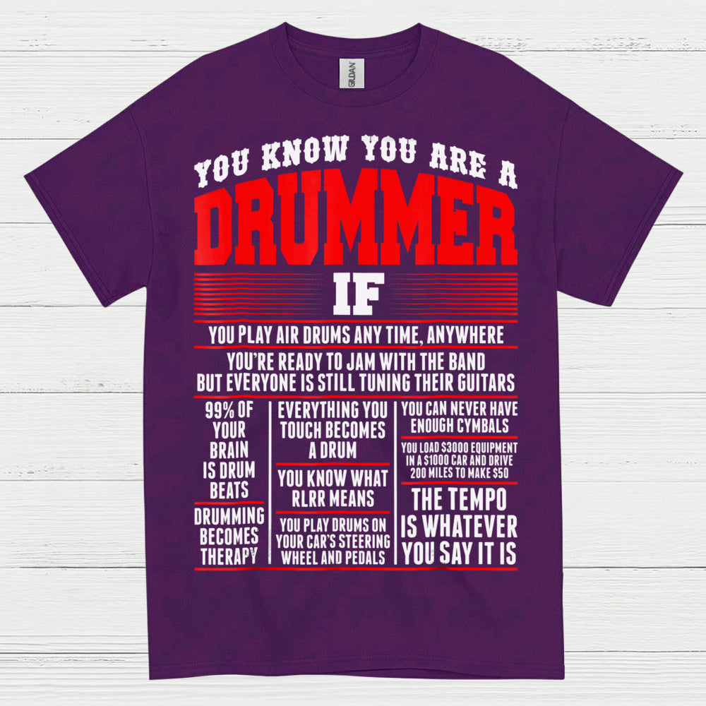 You Know You Are A Drummer T Shirt