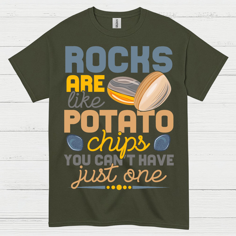 Rocks Are Like Potato Chips T Shirt