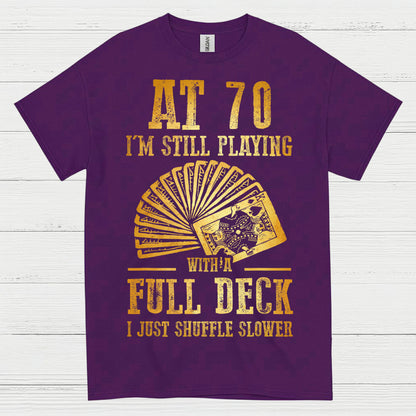At 70 Still Playing Cards T Shirt