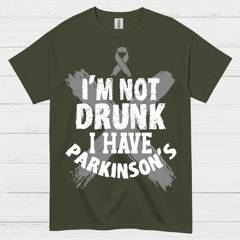 Im Not Drunk I Have Parkinsons T Shirt