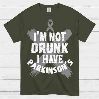 Im Not Drunk I Have Parkinsons T Shirt