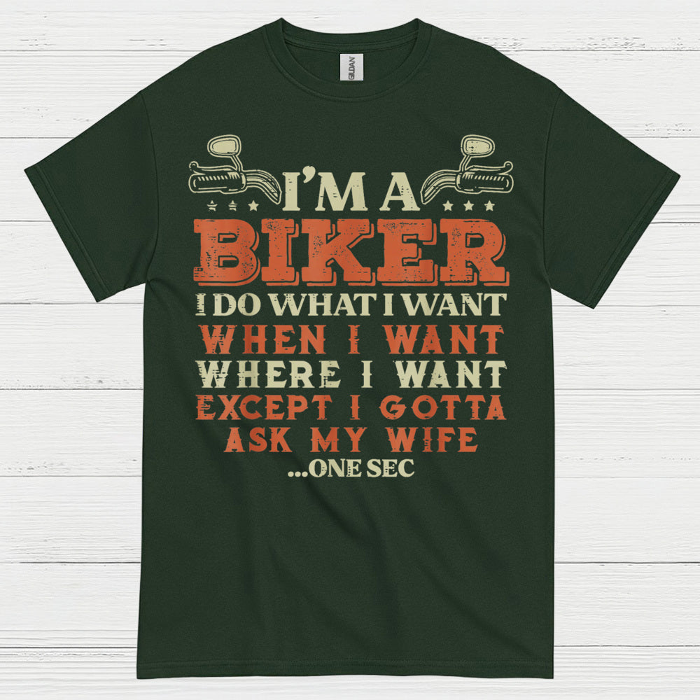 I'm a Biker Ask My Wife Humor T Shirt