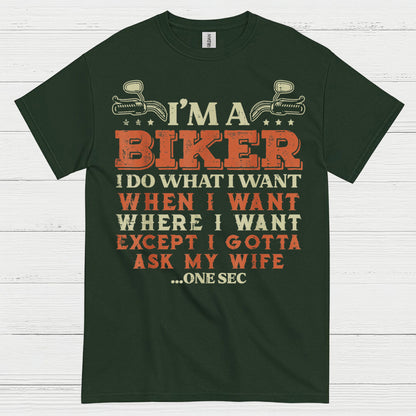I'm a Biker Ask My Wife Humor T Shirt