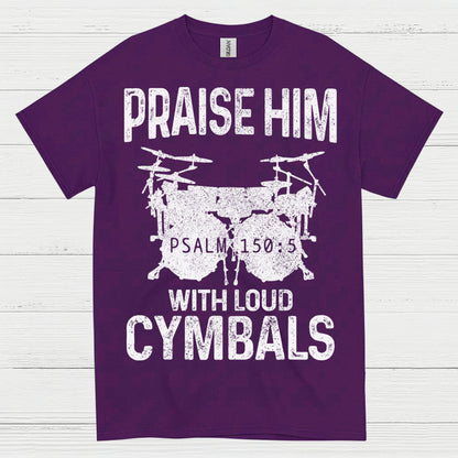 Praise Him Cymbals T Shirt