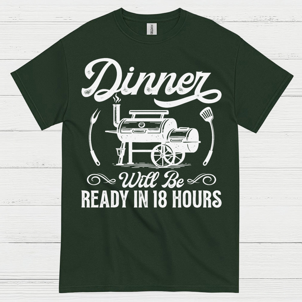 Dinner Ready In 18 Hours BBQ Smoker T Shirt