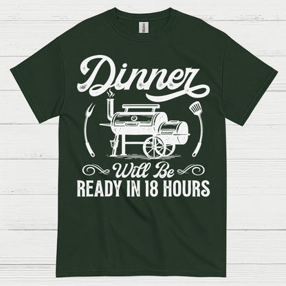 Dinner Ready In 18 Hours BBQ Smoker T Shirt