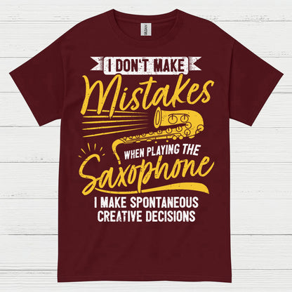 I Don't Make Mistakes Saxophone Humor T Shirt