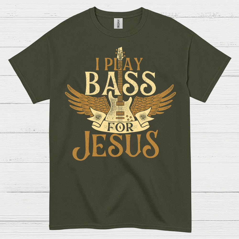 I Play Bass for Jesus T Shirt