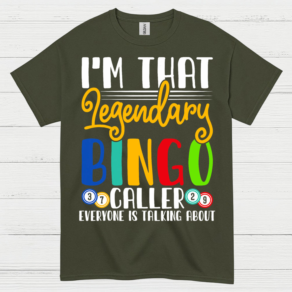 Im That Legendary Bingo Caller T Shirt