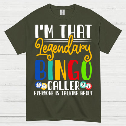 Im That Legendary Bingo Caller T Shirt