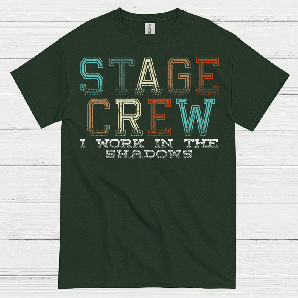 Stage Crew I Work In The Shadows T Shirt