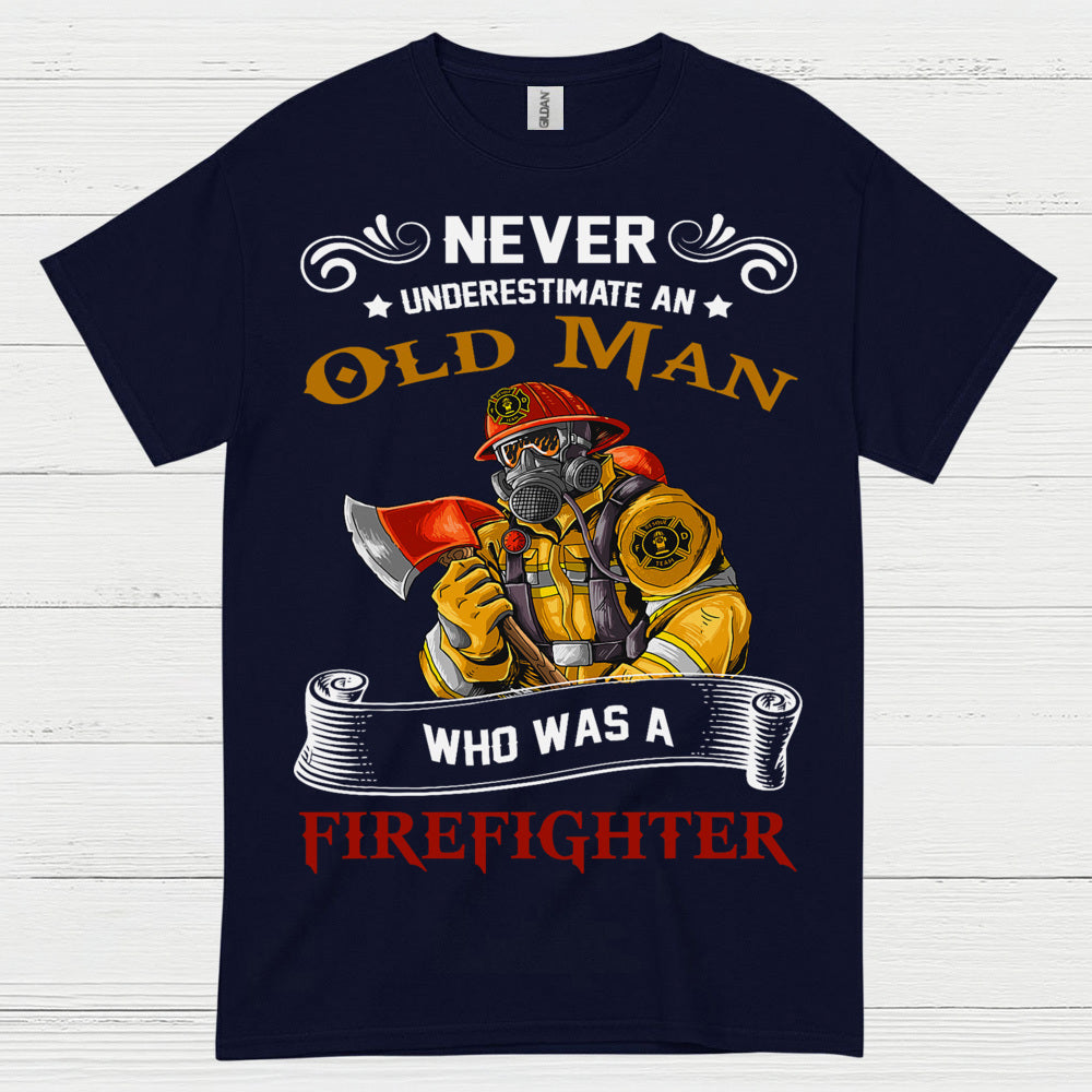 Old Man Who Was A Firefighter T Shirt