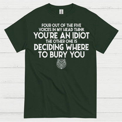 Four Out Of Five Voices Think You're An Idiot T Shirt