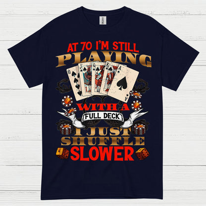 70 Card Game Humor Birthday T Shirt