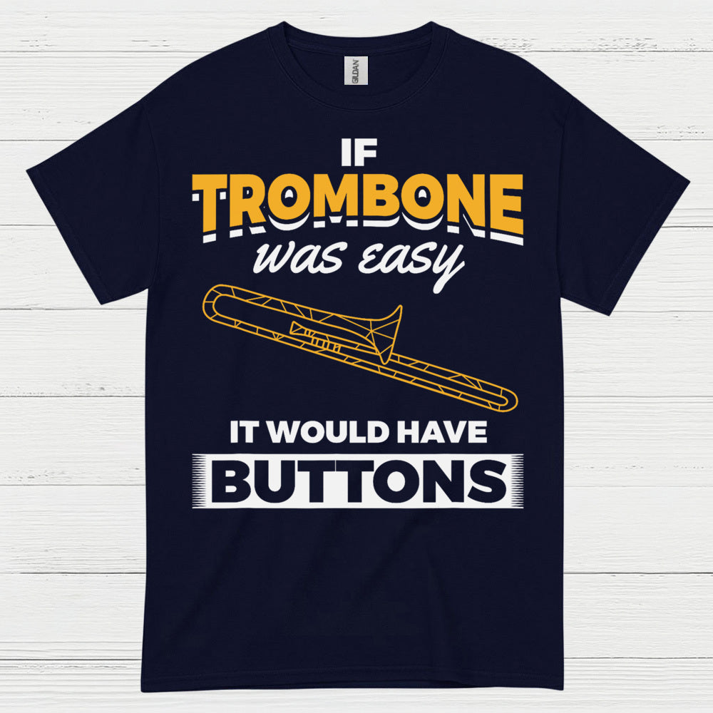 Trombone Buttons Funny Quote T Shirt