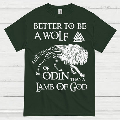 Better To Be A Wolf Of Odin T Shirt