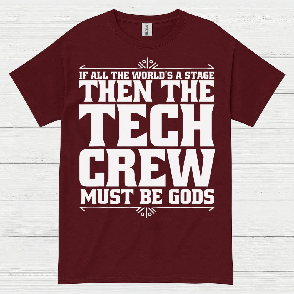If All The World's A Stage Tech Crew T Shirt