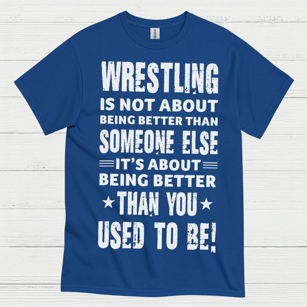 Wrestling Self Improvement Motivation T Shirt