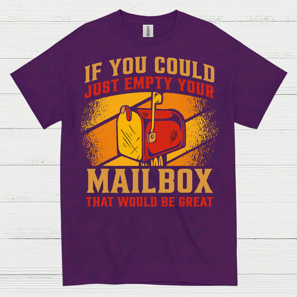 Empty Your Mailbox Humor T Shirt