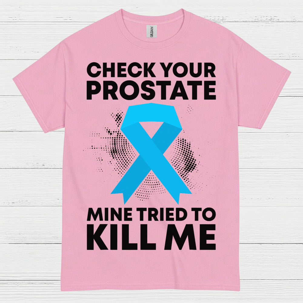 Check Your Prostate T Shirt