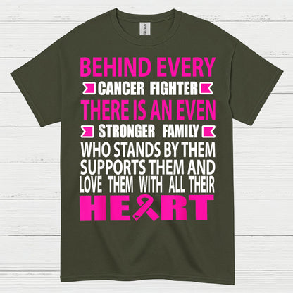 Behind Every Cancer Fighter Family Support T Shirt