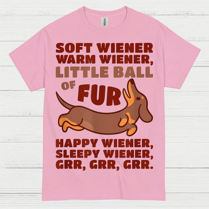 Soft Wiener Warm Wiener Little Ball Of Fur Dachshund T Shirt