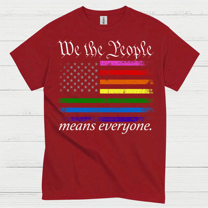 We The People Means Everyone Pride T Shirt