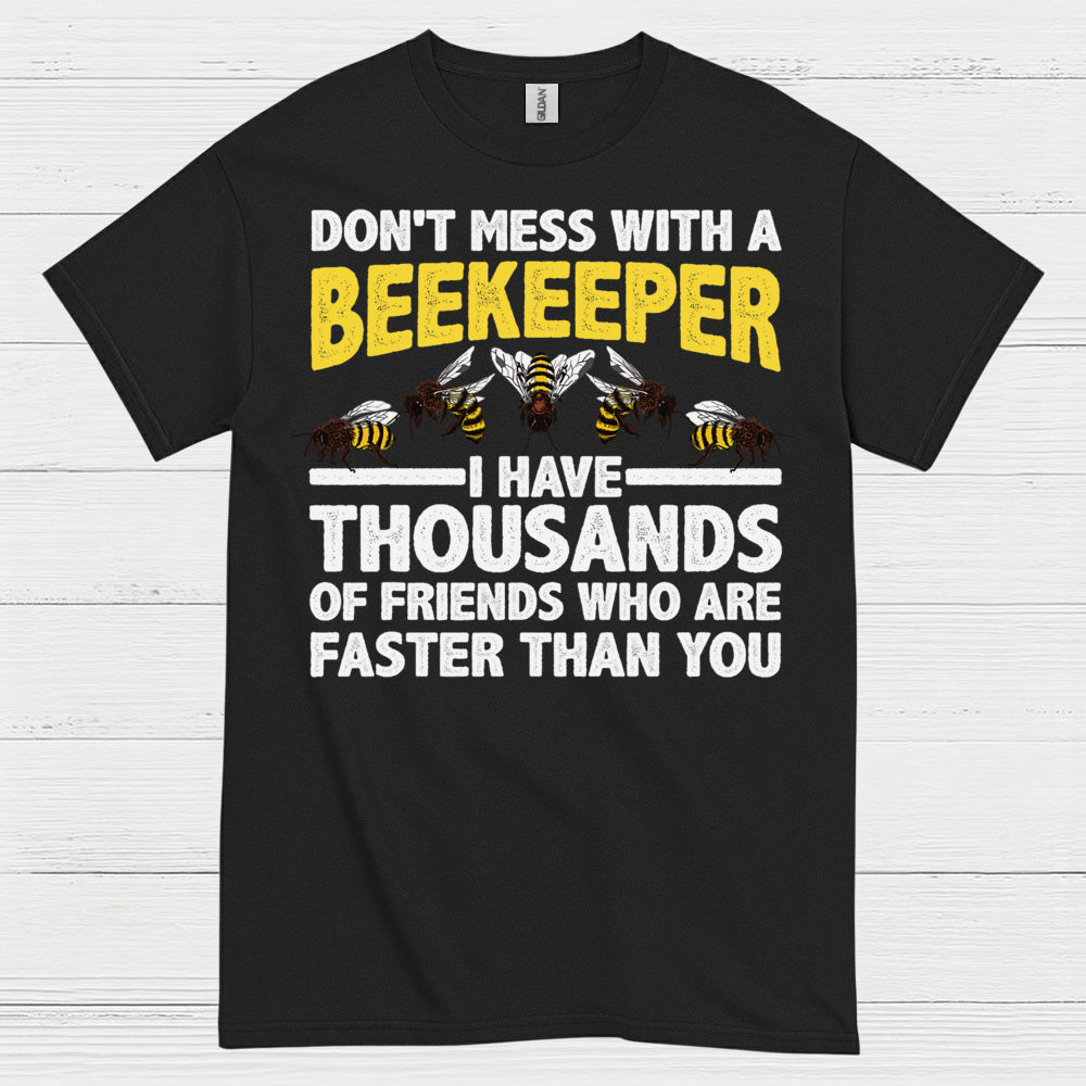 Dont Mess With A Beekeeper T Shirt