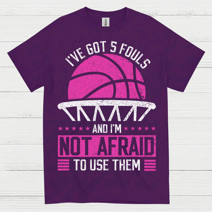 I’ve Got 5 Fouls Basketball T Shirt