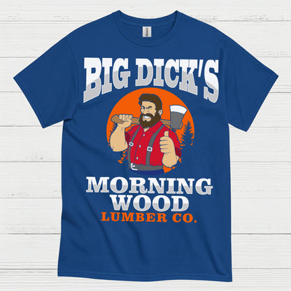 Big Dick’s Morning Wood T Shirt