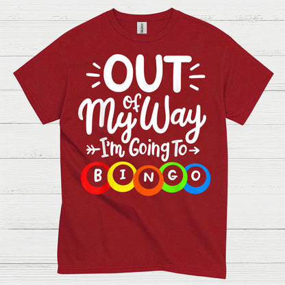 Out Of My Way Im Going To Bingo T Shirt