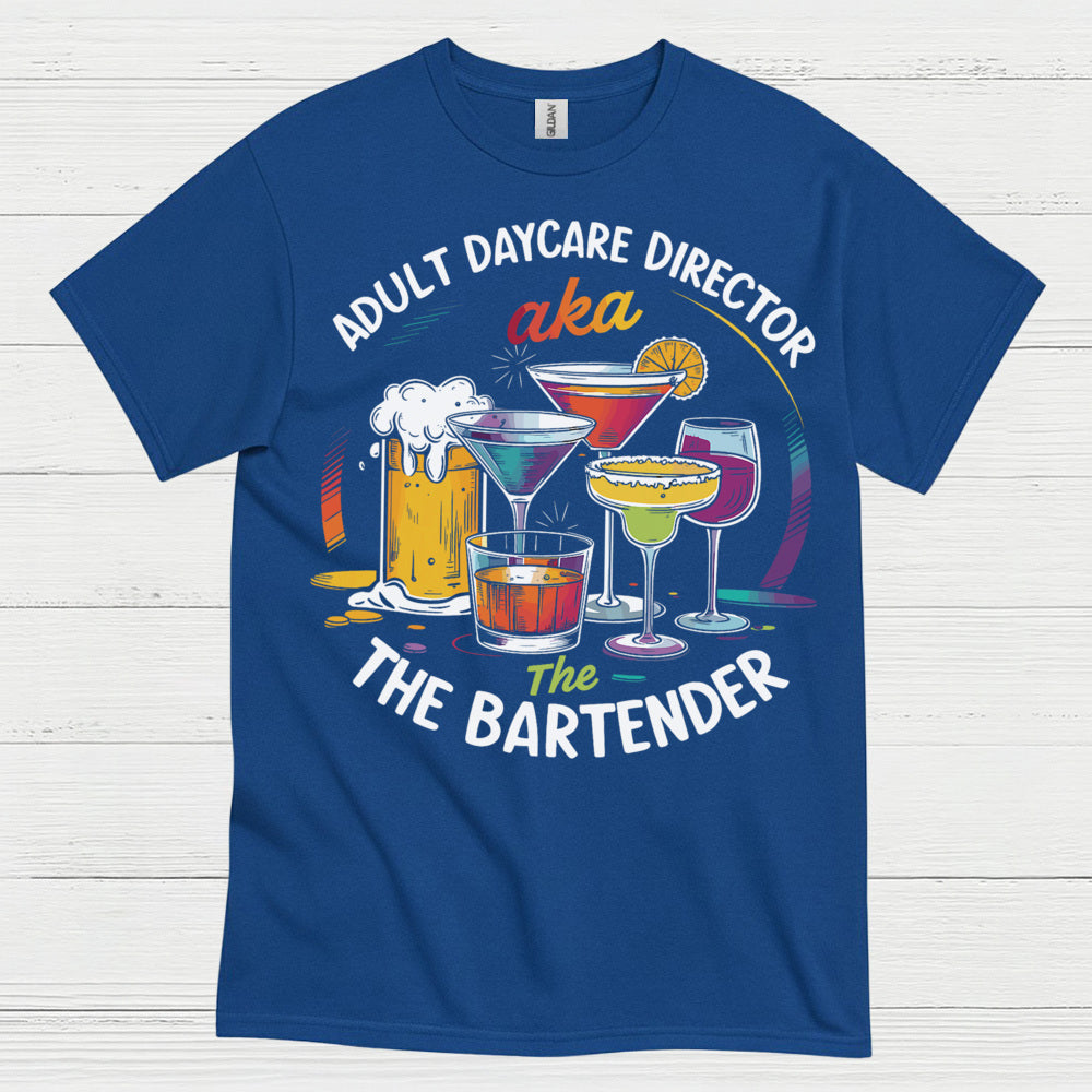 Adult Daycare Director Bartender Funny T Shirt