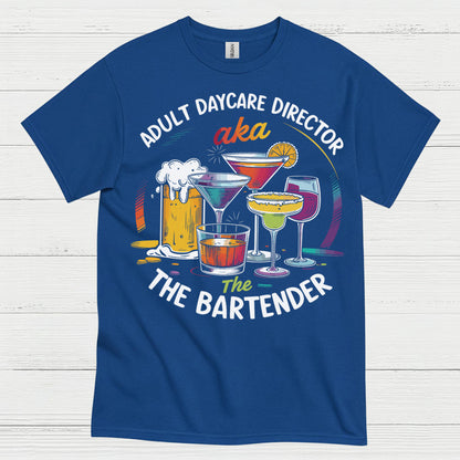Adult Daycare Director Bartender Funny T Shirt