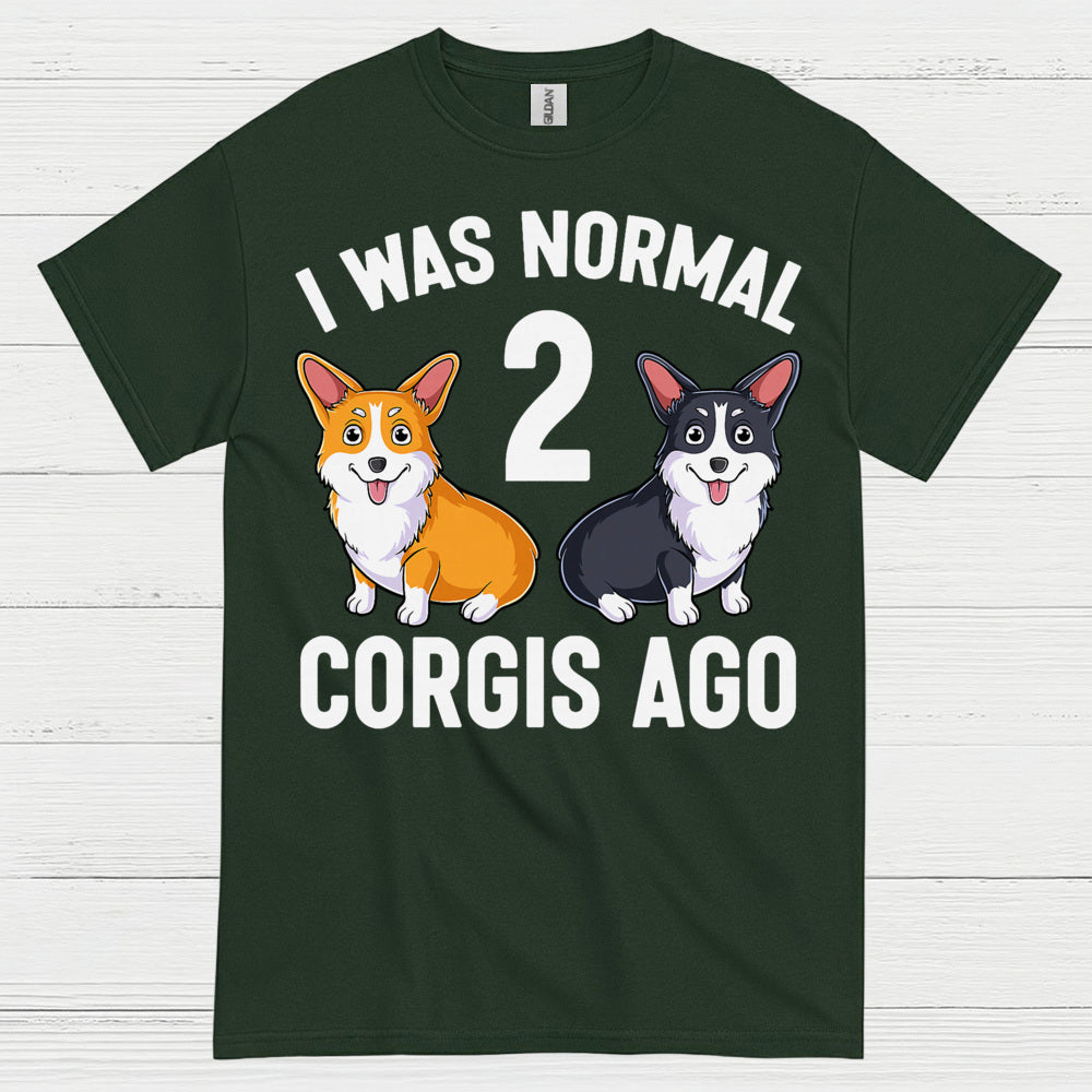 I Was Normal Two Corgis Ago T Shirt