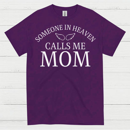 Someone In Heaven Calls Me Mom T Shirt
