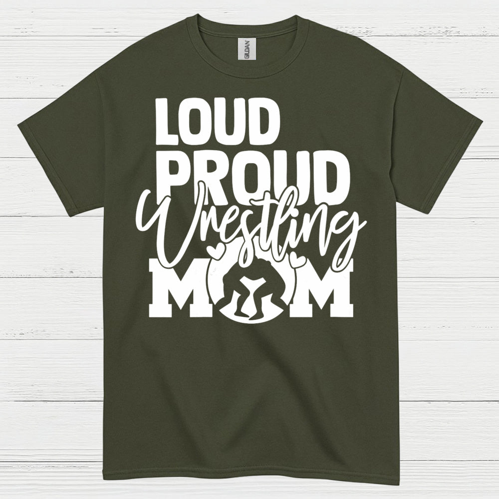 Loud Proud Wrestling Mom T Shirt