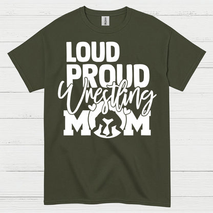 Loud Proud Wrestling Mom T Shirt