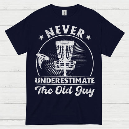 Never Underestimate The Old Guy Disc Golf T Shirt