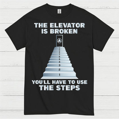The Elevator Is Broken Humor T Shirt